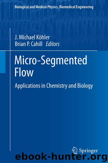Micro-Segmented Flow by J. Michael Köhler & Brian P. Cahill