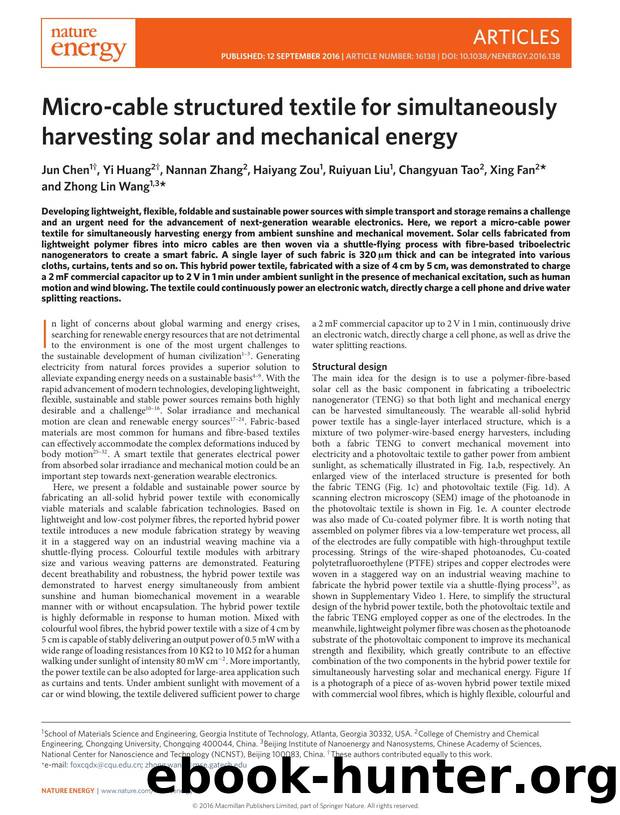 Micro-cable structured textile for simultaneously harvesting solar and mechanical energy by Jun Chen; Yi Huang; Nannan Zhang; Haiyang Zou; Ruiyuan Liu; Changyuan Tao; Xing Fan; Zhong Lin Wang