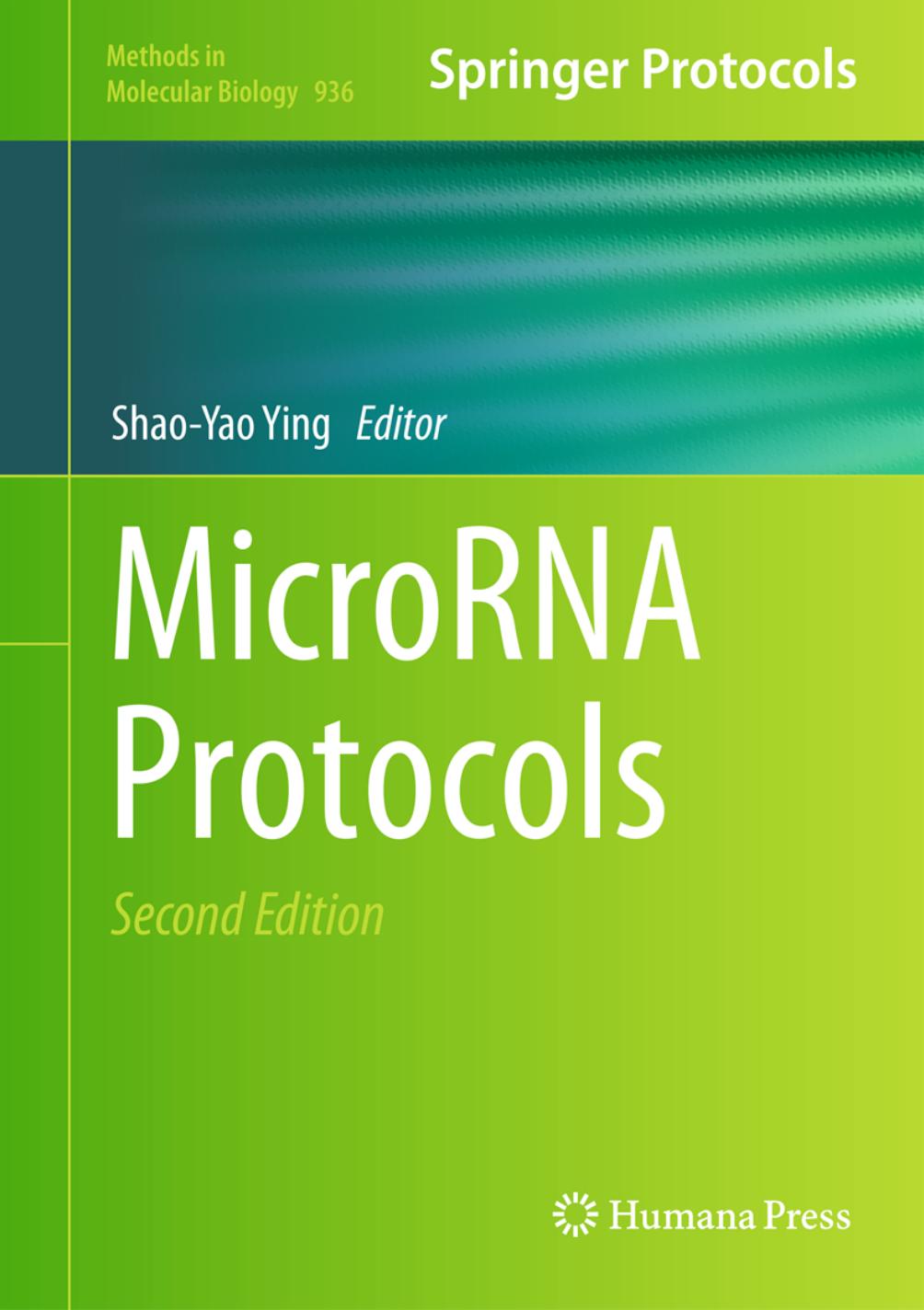 MicroRNA Protocols by Shao-Yao Ying Donald C. Chang Shi-Lung Lin (auth.) Shao-Yao Ying (eds.)