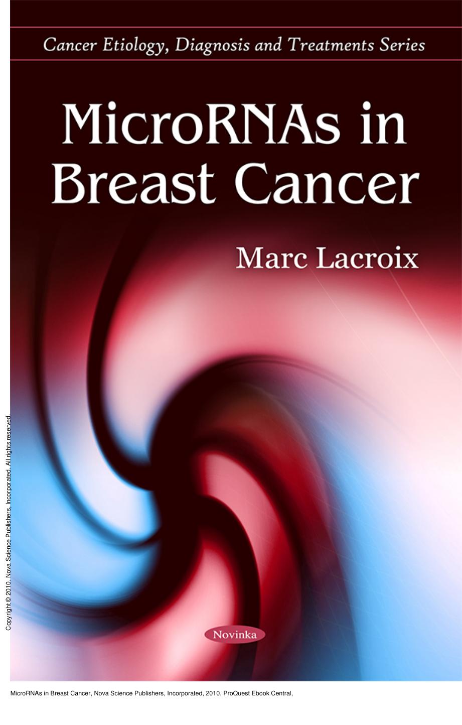 MicroRNAs in Breast Cancer by Marc Lacroix; Inc. Nova Science Publishers; Inc. Nova Science Publishers
