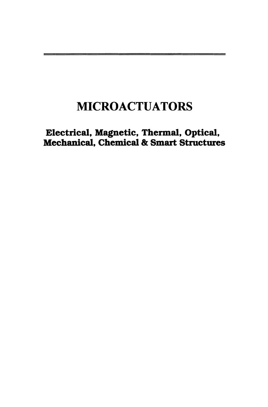 Microactuators: Electrical, Magnetic, Thermal, Optical, Mechanical, Chemical & Smart Structures by Massood Tabib-Azar (auth.)