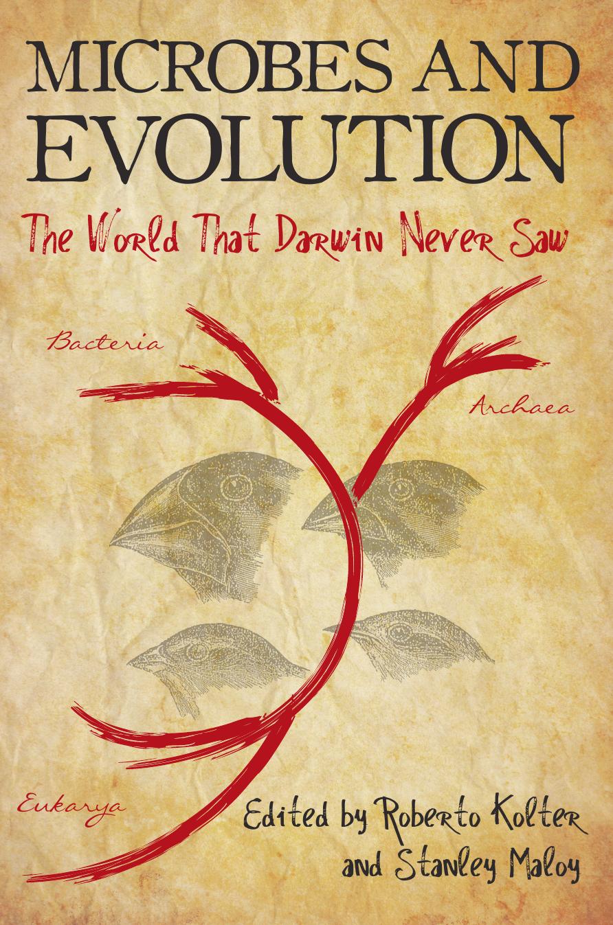 Microbes and evolution : the world that Darwin never saw by Maloy Stanley R.; Kolter Roberto; Darwin Charles