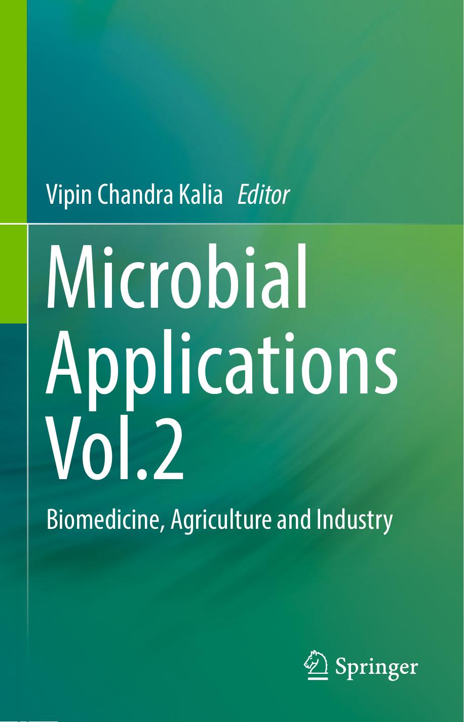 Microbial Applications Vol.2: Biomedicine, Agriculture and Industry by Vipin Chandra Kalia (eds.)