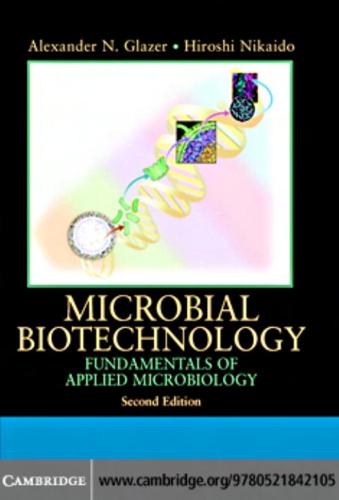 Microbial Biotechnology by Alexander N. Glazer & Hiroshi Nikaido