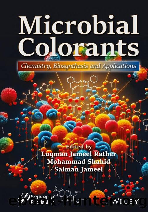 Microbial Colorants by Luqman Jameel Rather & Mohammad Shahid and Salman Jameel