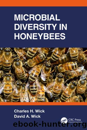 Microbial Diversity in Honeybees by Wick Charles H.;Wick David A.;
