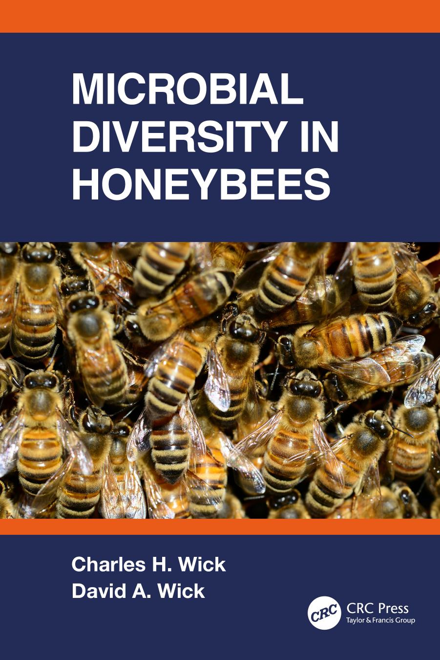 Microbial Diversity in Honeybees; 1 by Wick Charles H. & Wick David A