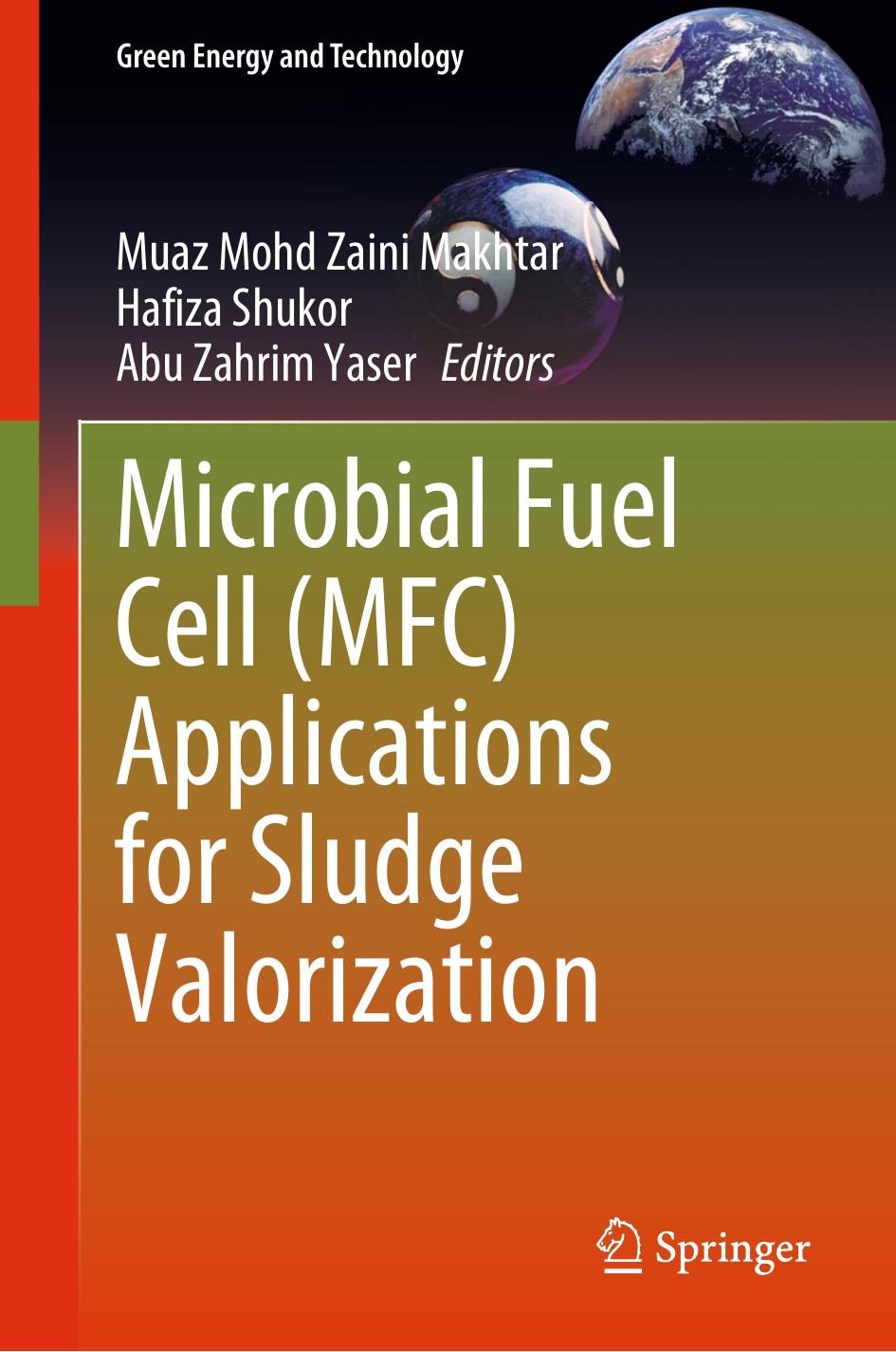 Microbial Fuel Cell (MFC) Applications for Sludge Valorization by Muaz Mohd Zaini Makhtar Hafiza Shukor Abu Zahrim Yaser