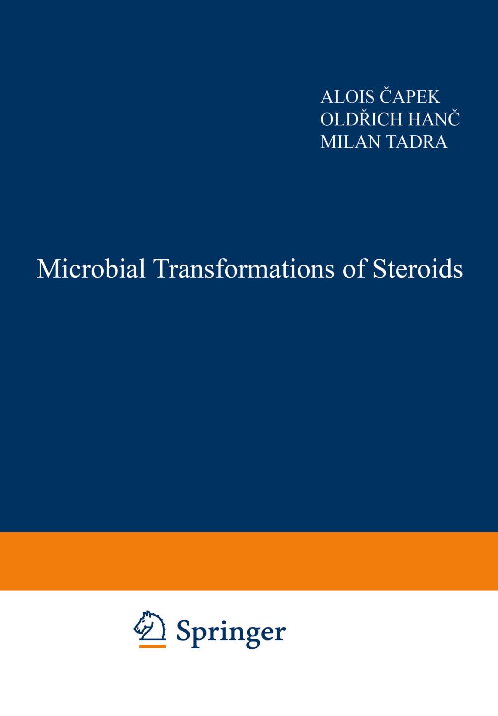 Microbial Transformations of Steroids by Alois Čapek Oldřich Hanč Milan Tadra (auth.)