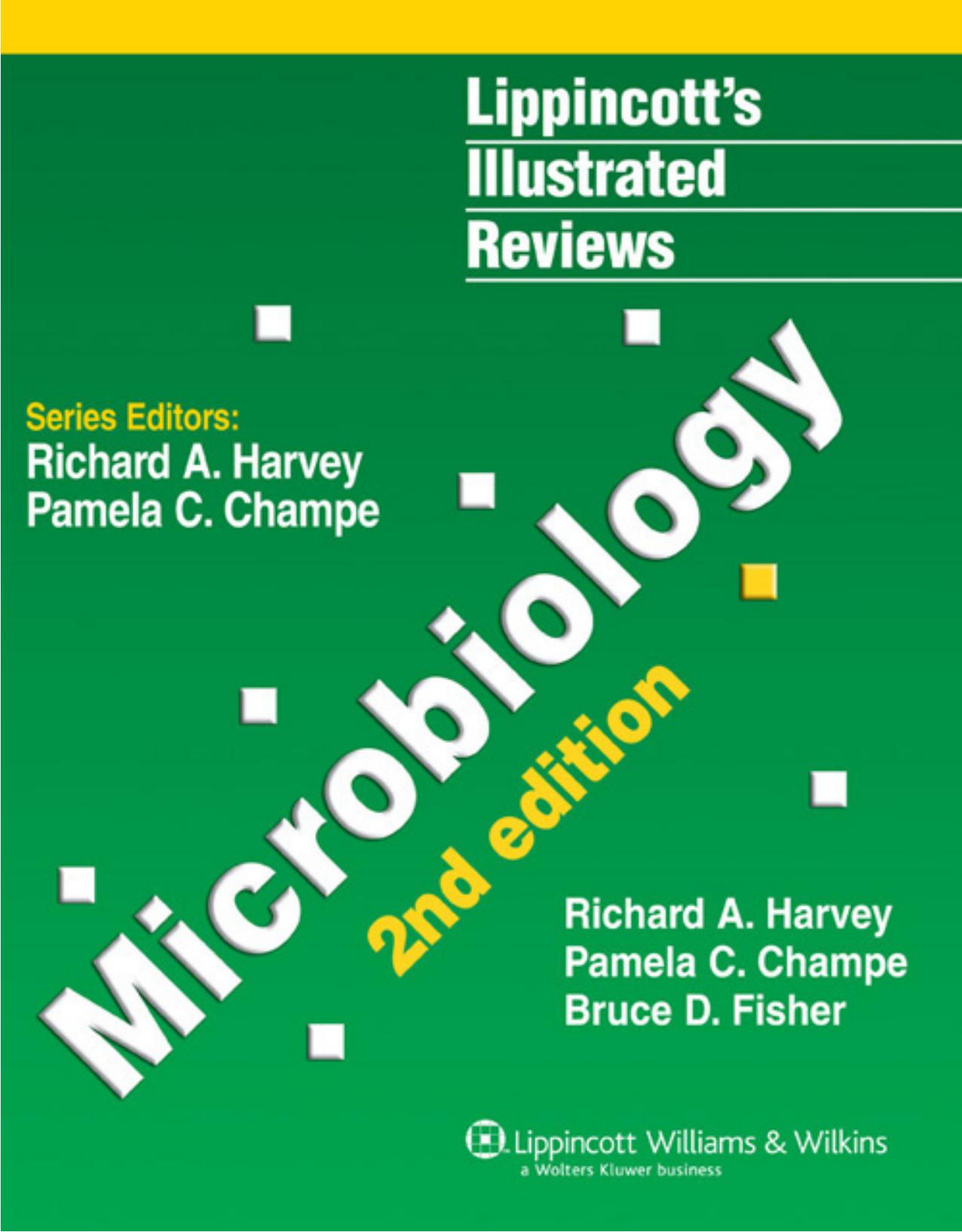 Microbiology (Lippincottâs Illustrated Reviews) by Richard A. Harvey