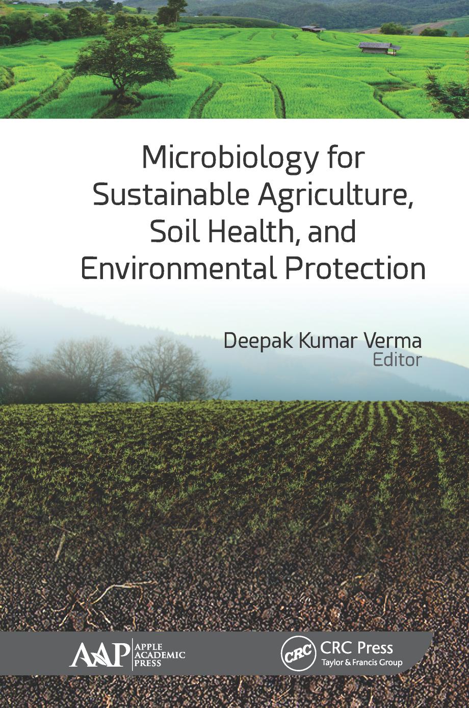 Microbiology for sustainable agriculture, soil health, and environmental protection by Verma Deepak Kumar