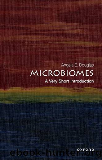 Microbiomes by Angela E. Douglas