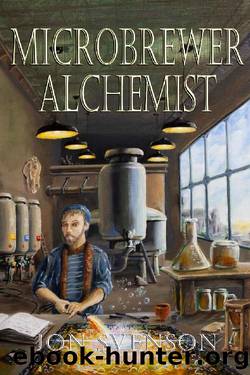 Microbrewer Alchemist: Book 1 by Jon Svenson