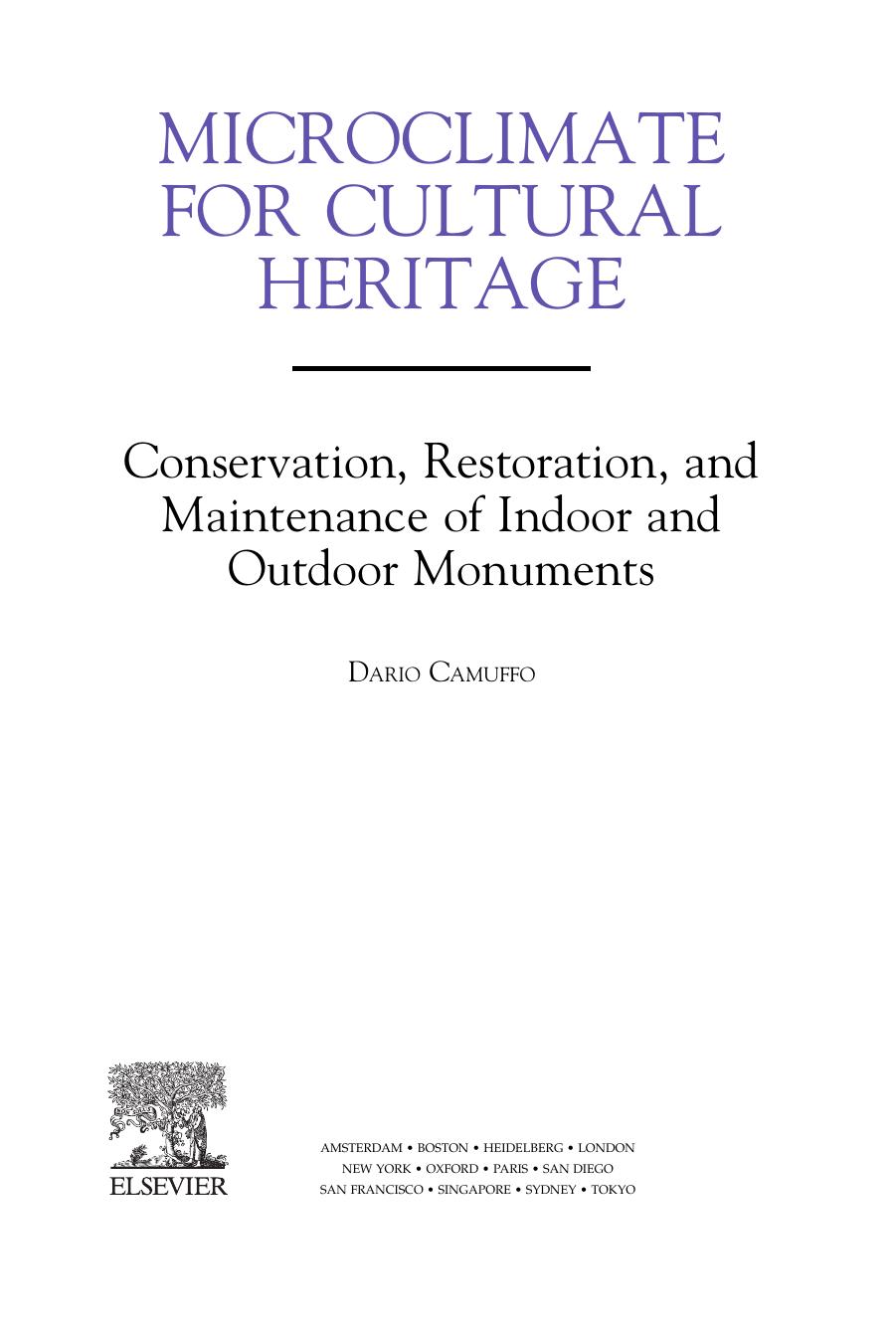 Microclimate for Cultural Heritage. Conservation, Restoration, and Maintenance of Indoor and Outdoor Monuments by D. Camuffo (Auth.)