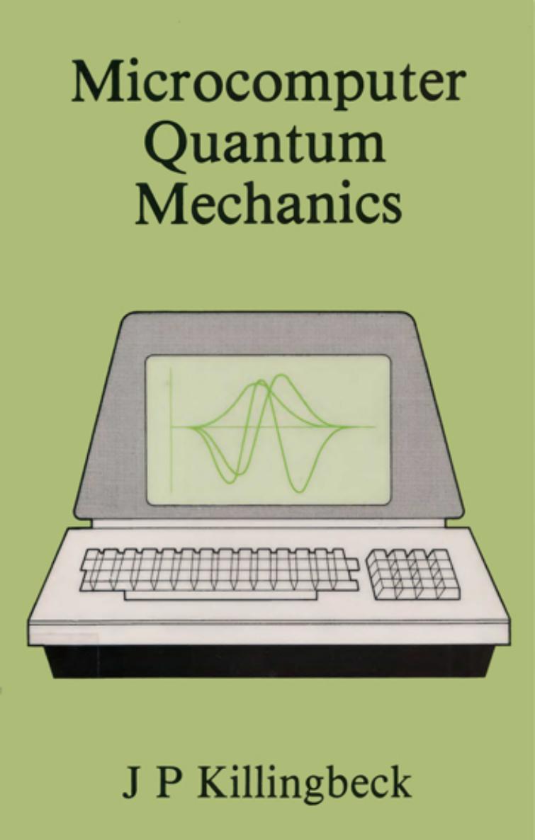 Microcomputer Quantum Mechanics by J P Killingbeck