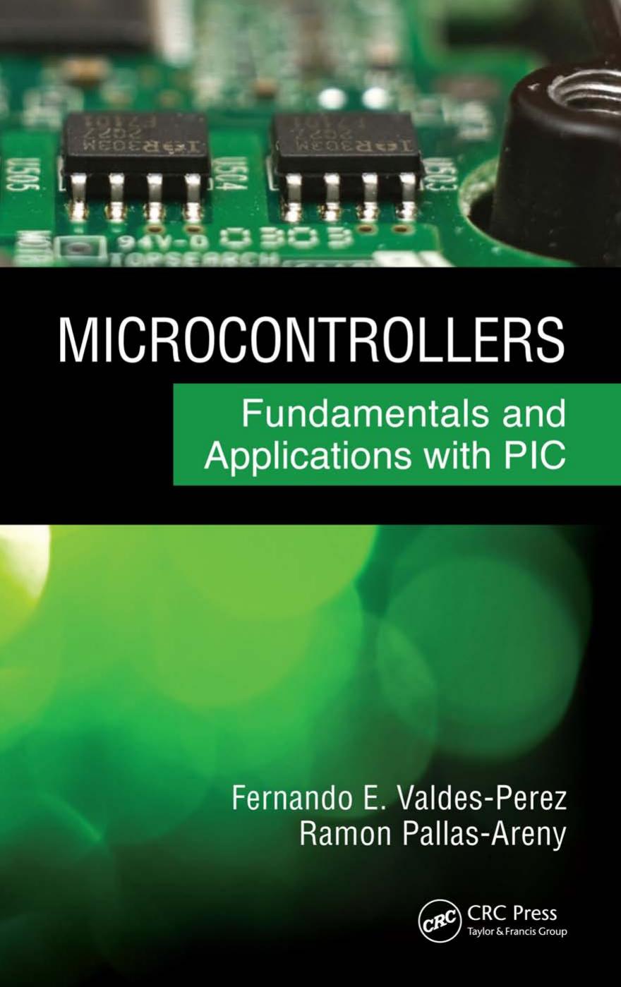 Microcontrollers - Fundamentals and Applications with PIC by Fernando E. Valdes-Perez Ramon Pallas-Areny