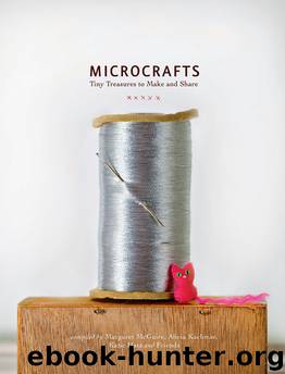 Microcrafts by Margaret Mcguire