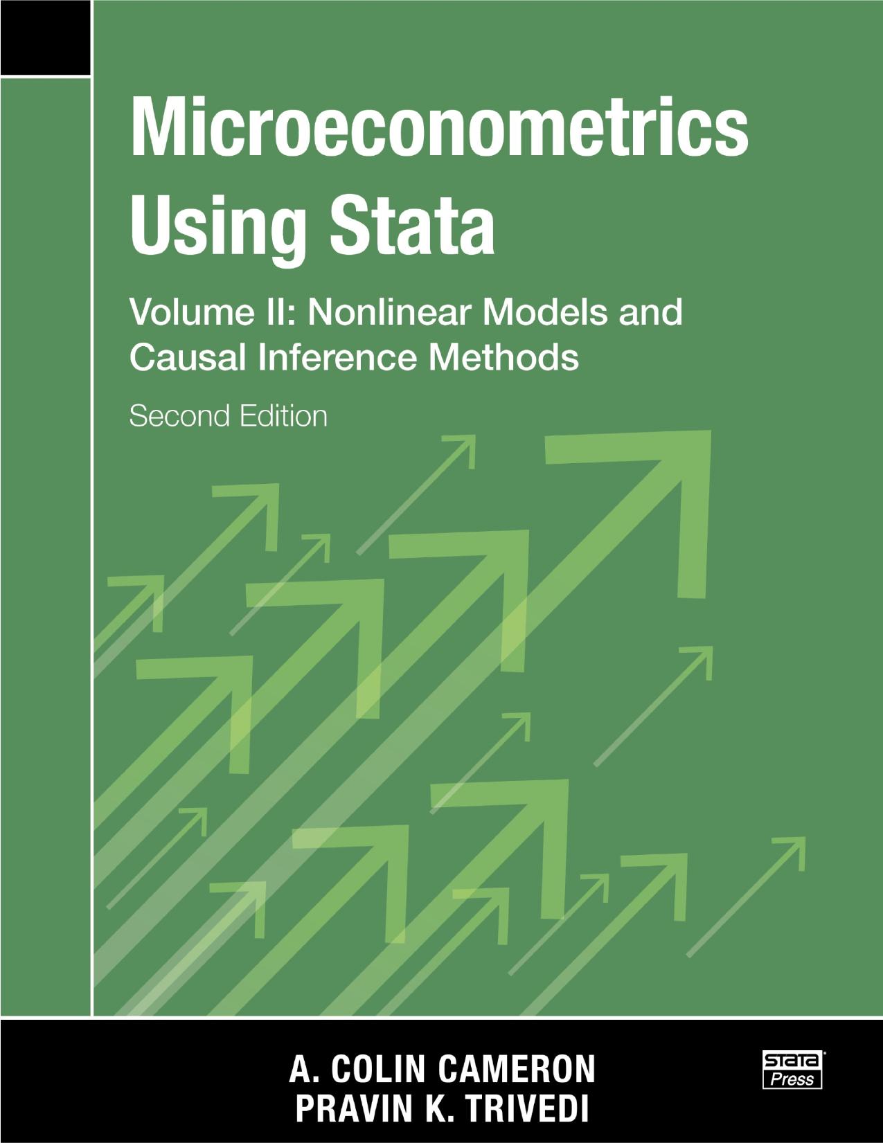 Microeconometrics Using Stata, Second Edition, Volume II: Nonlinear Models and Casual Inference Methods by A. Colin Cameron Pravin K. Trivedi