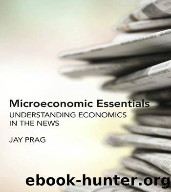 Microeconomic Essentials by Jay Prag;