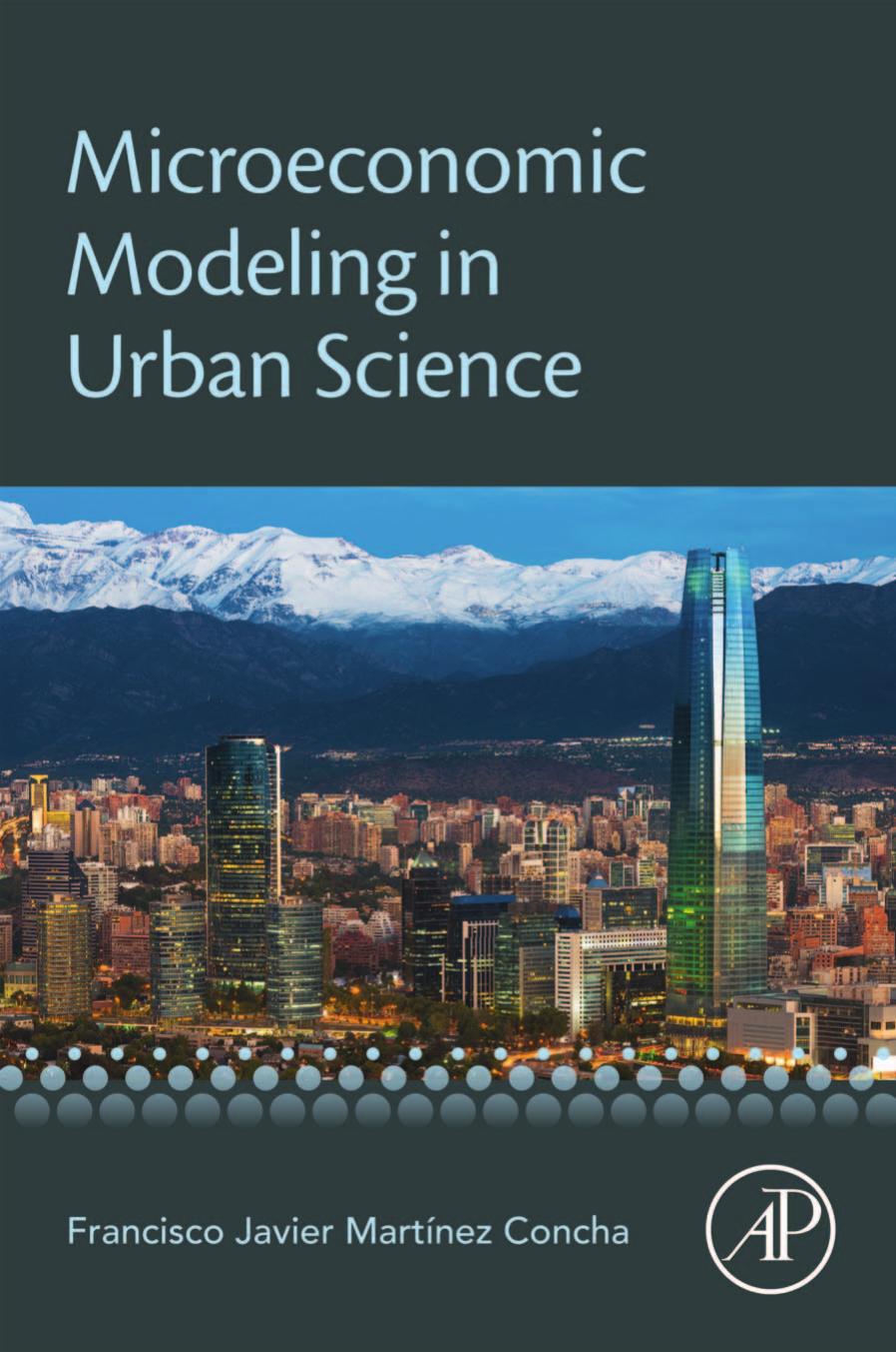 Microeconomic Modeling in Urban Science by Francisco Martínez Concha