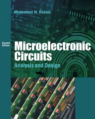 Microelectric Circuits: Analysis and Design by Muhammad H. Rashid