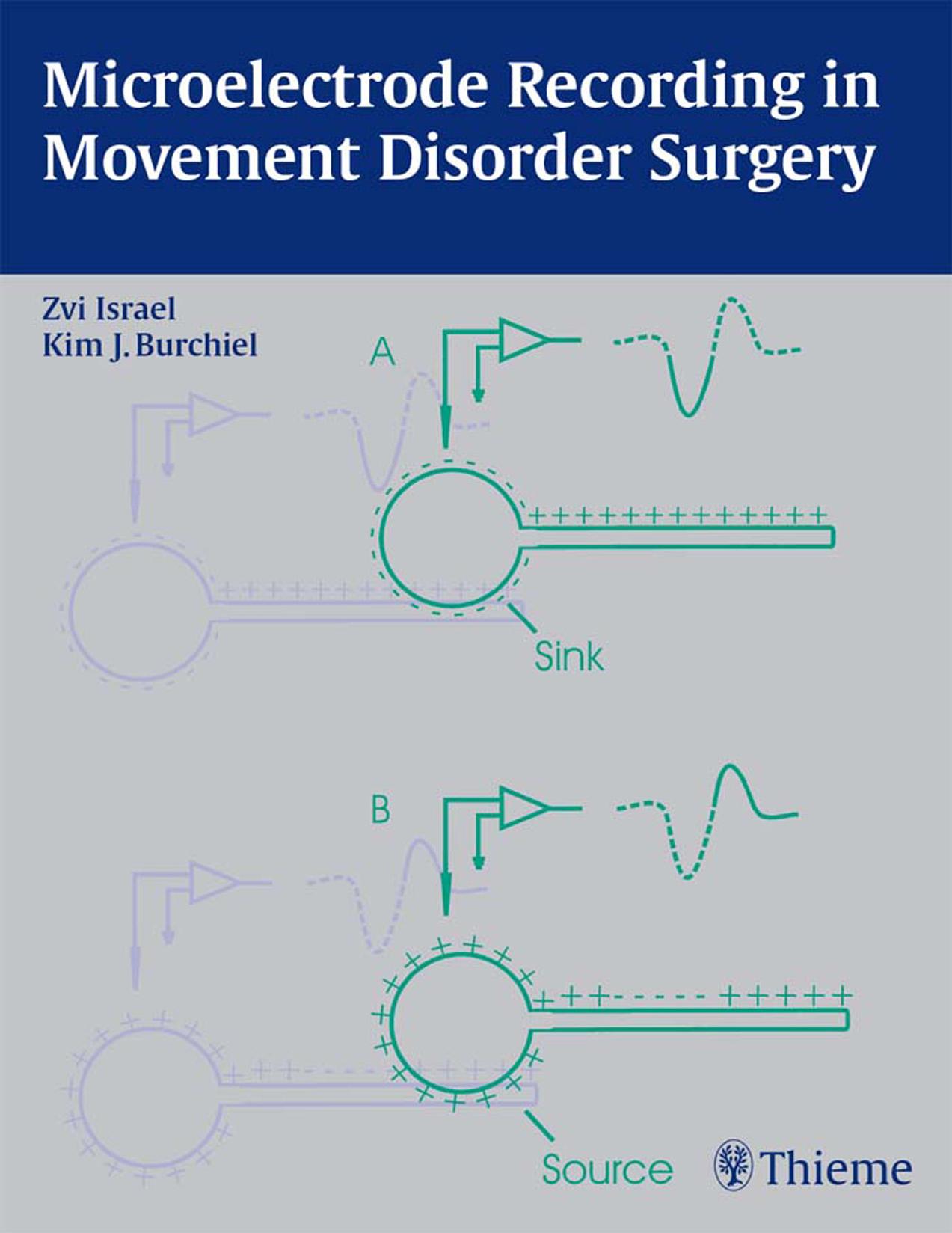 Microelectrode recording in movement disorder surgery by Israel Zvi;Burchiel Kim