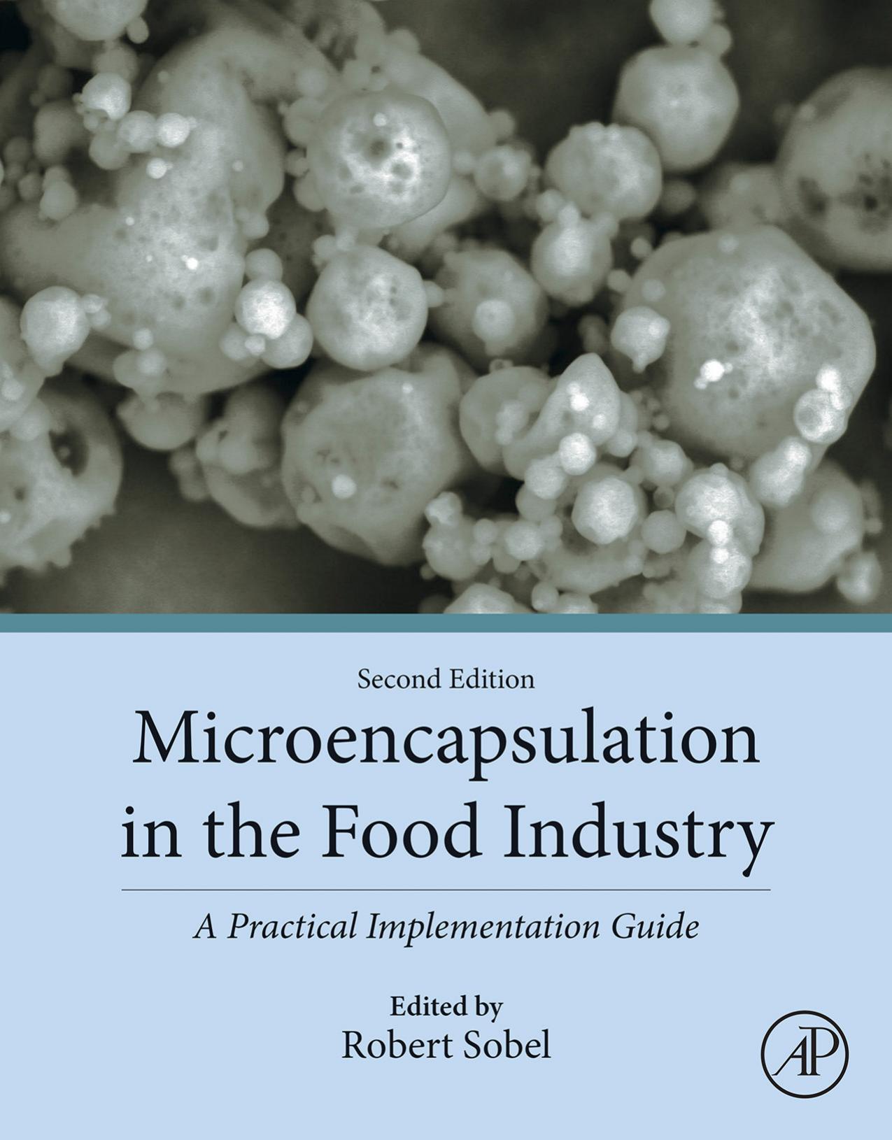 Microencapsulation in the Food Industry: A Practical Implementation Guide by Robert Sobel