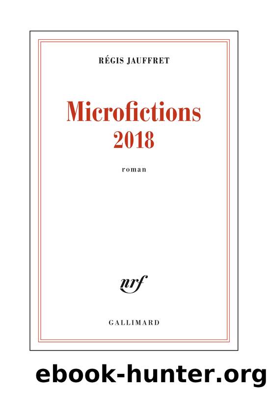 Microfictions 2018 by Jauffret Régis