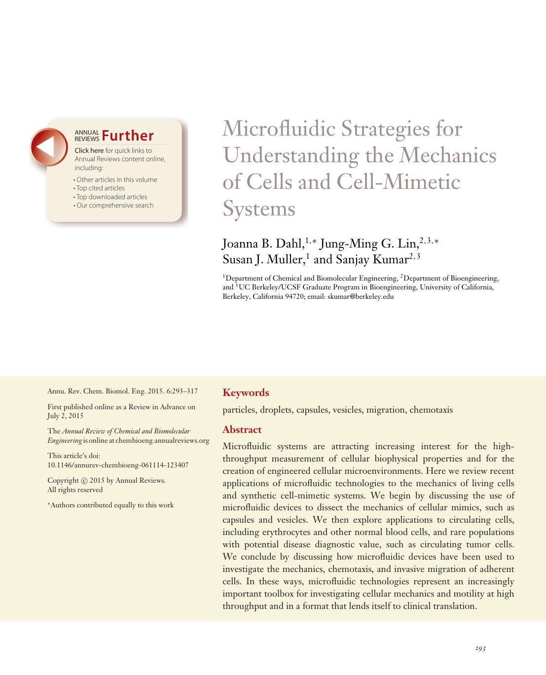 Microfluidic Strategies for Understanding the Mechanics of Cells and Cell-Mimetic Systems by Joanna B. Dahl Jung-Ming G. Lin Susan J. Muller Sanjay Kumar