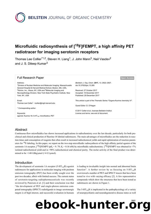 Microfluidic radiosynthesis of [18F]FEMPT, a high affinity PET radiotracer for imaging serotonin receptors by Thomas Lee Collier Steven H. Liang J. John Mann Neil Vasdev J. S. Dileep Kumar