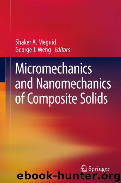 Micromechanics and Nanomechanics of Composite Solids by Shaker A. Meguid & George J. Weng