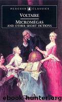 Micromegas and Other Short Fictions (Penguin ed.) by Voltaire