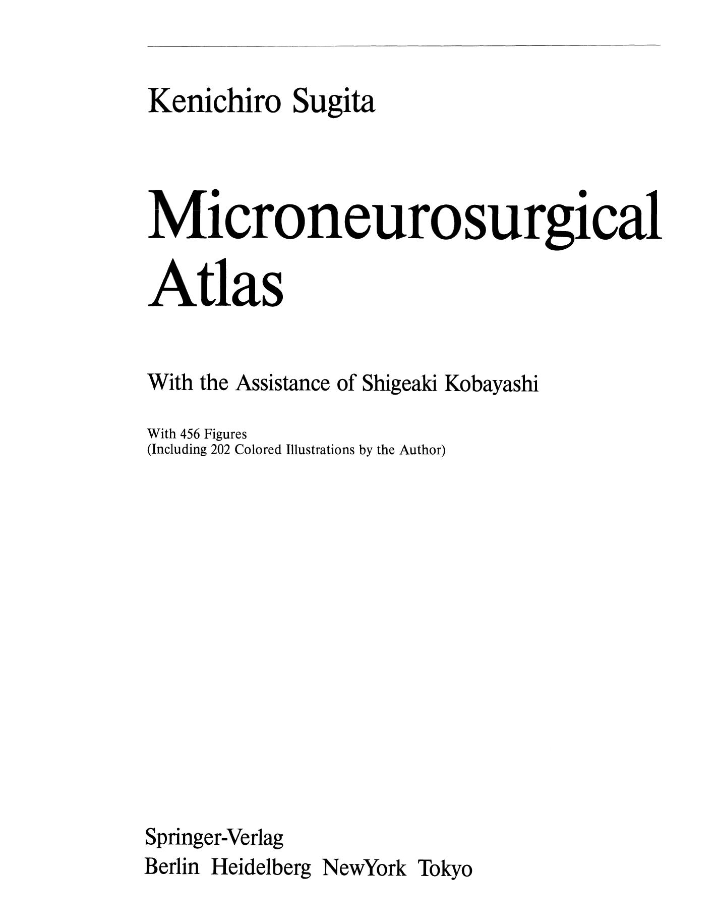 Microneurosurgical Atlas by Kenichiro Sugita M.D. Shigeaki Kobayashi M.D. (auth.)