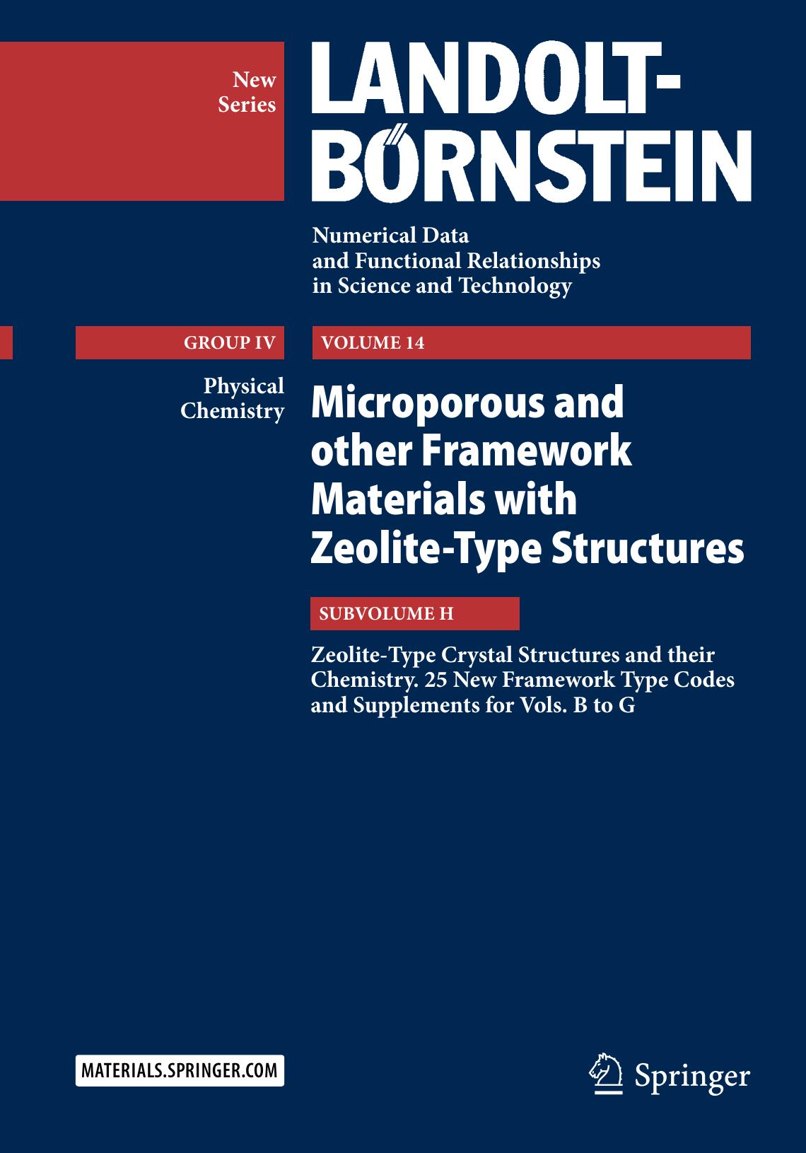 Microporous and other Framework Materials with Zeolite-Type Structures: Zeolite-Type Crystal Structures and their Chemistry. 25 New Framework Type Codes and Supplements for Vols. B to G by W. H. Baur R. X. Fischer (eds.)