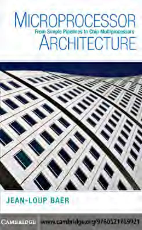Microprocessor Architecture: From Simple Pipelines to Chip Multiprocessors by Jean-Loup Baer