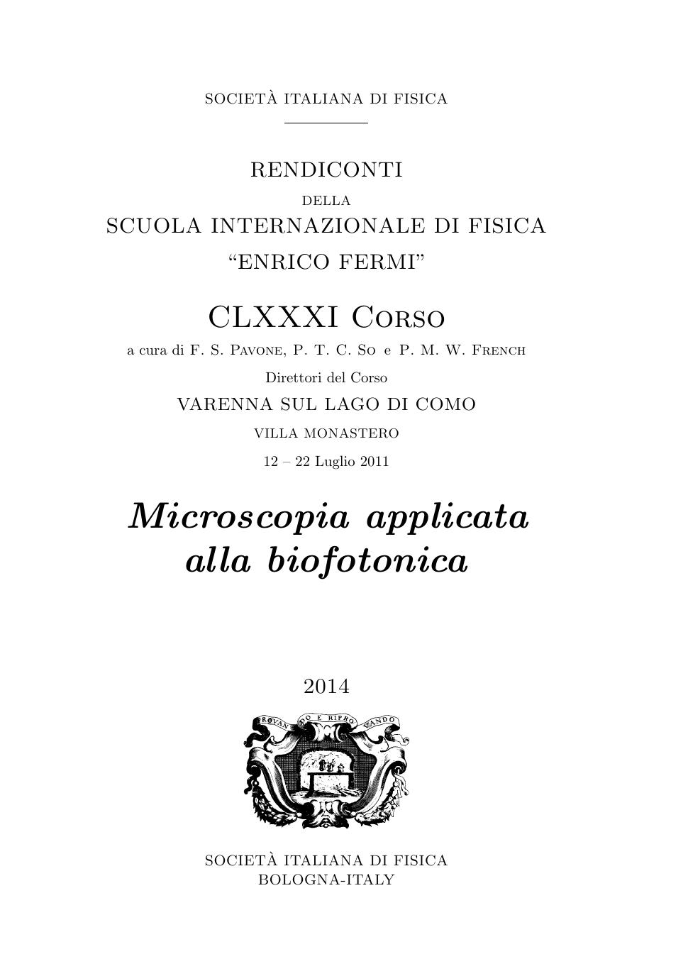 Microscopy Applied to Biophotonics: Proceedings of the International School of Physics "Enrico Fermi"- Varenna On Lake Como Villa Monastero 12-22 July 2011 by F. S. Pavone P. T. C So P. M. W. French