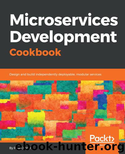 Microservices Development Cookbook by Paul Osman