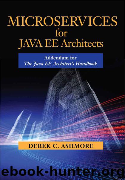 Microservices for Java EE Architects: Addendum for The Java EE Architect's Handbook by Ashmore Derek C