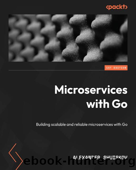 Microservices with Go by Alexander Shuiskov