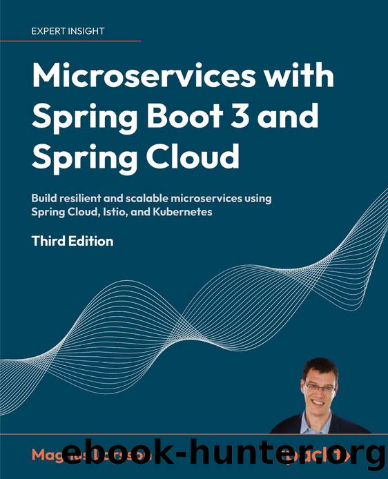 Microservices with Spring Boot 3 and Spring Cloud: Build resilient and scalable microservices using Spring Cloud, Istio by Magnus LarsSon