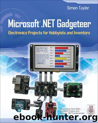 Microsoft .NET Gadgeteer: Electronics Projects for Hobbyists and Inventors by Taylor Simon