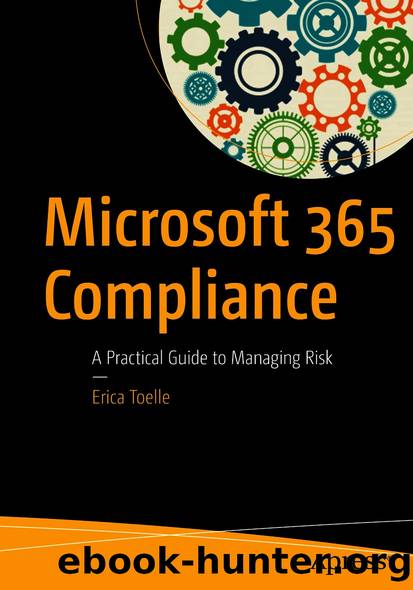 Microsoft 365 Compliance by Erica Toelle