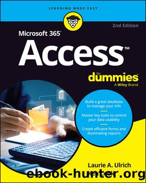 Microsoft 365Â® Accessâ¢ For DummiesÂ® by Laurie A Ulrich