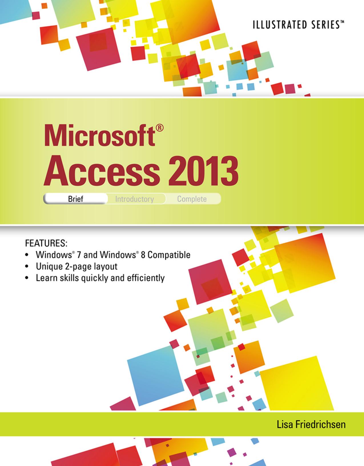 Microsoft Access 2013: Illustrated Brief by Lisa Friedrichsen