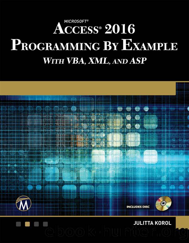 Microsoft Access 2016 Programming by Example by Korol Julitta;