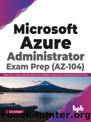 Microsoft Azure Administrator Exam Prep (AZ-104) by Lalit Rawat