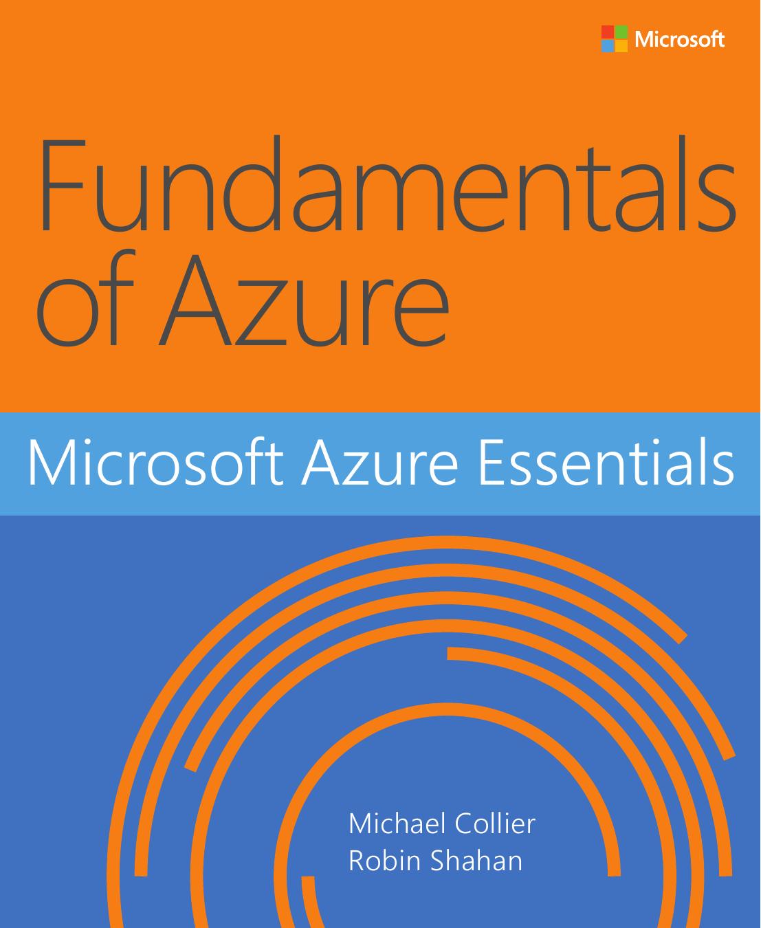 Microsoft Azure Essentials - Fundamentals of Azure by Michael Collier & Robin Shahan