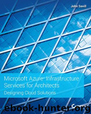 Microsoft Azure Infrastructure Services for Architects by John Savill