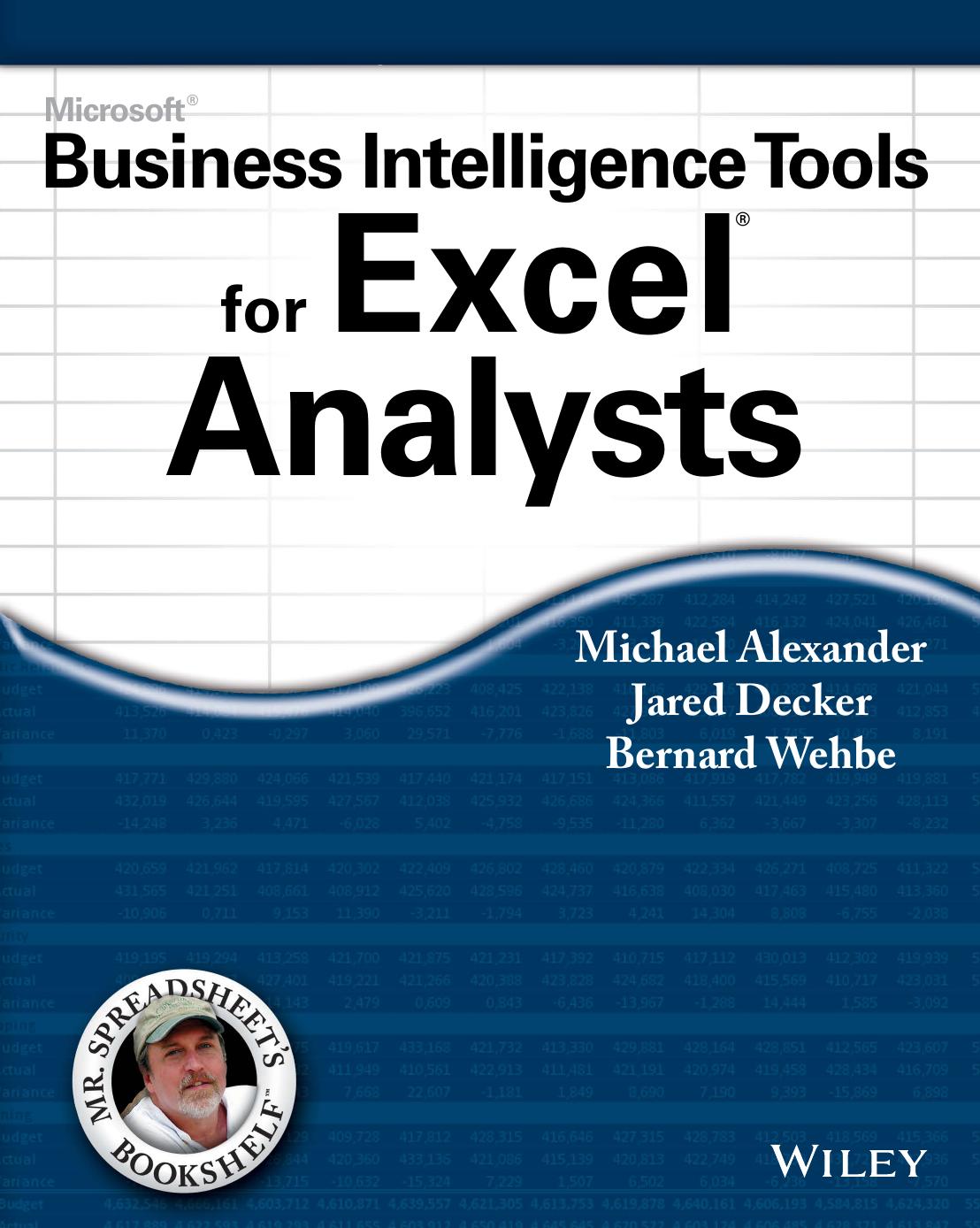 Microsoft Business Intelligence Tools for Excel Analysts by Alexander Michael; Decker Jared; Wehbe Bernard