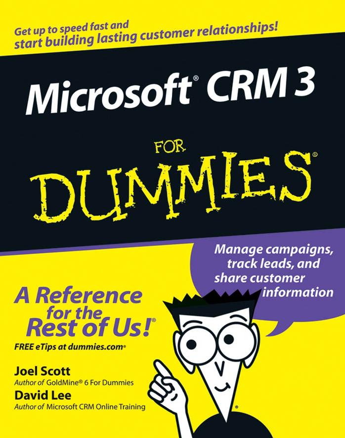 Microsoft CRM 3 for dummies by Joel Scott; David Lee